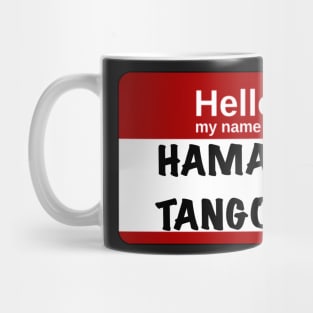 Hello my name is… Hamado Tangoro Mug